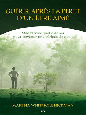 cover image of Guérir après la perte d'un être aimé